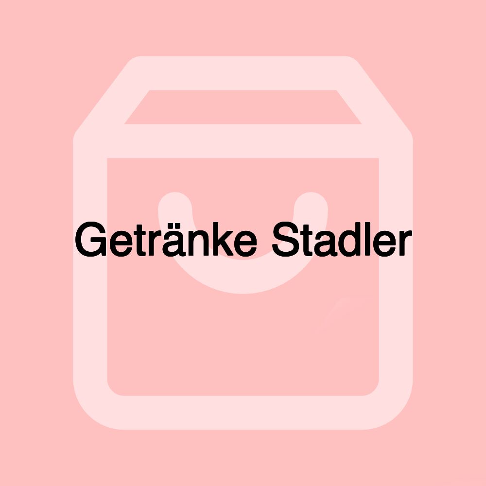 Getränke Stadler