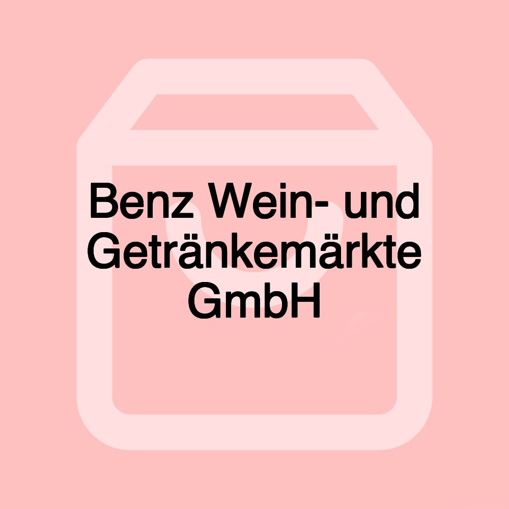 Benz Wein- und Getränkemärkte GmbH