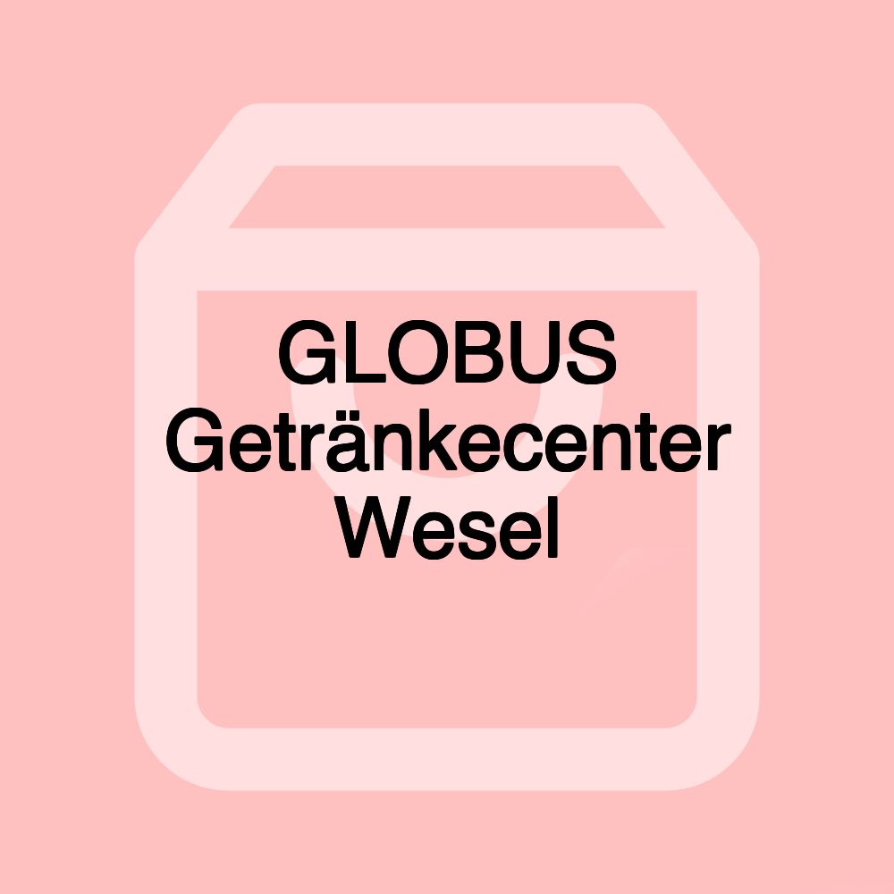 GLOBUS Getränkecenter Wesel