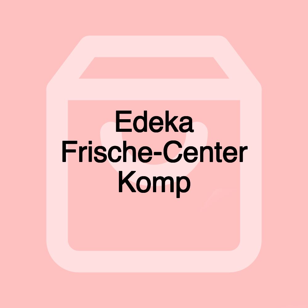 Edeka Frische-Center Komp