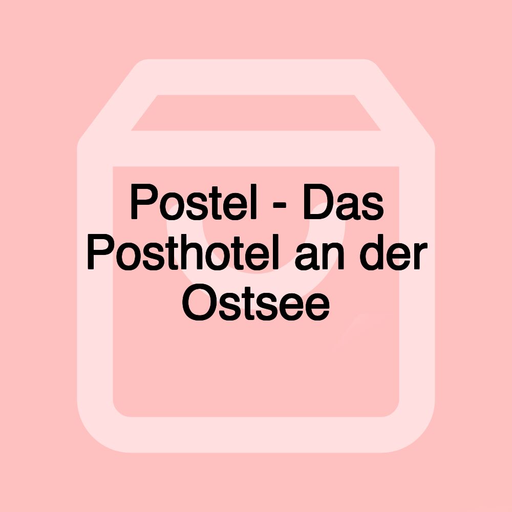 Postel - Das Posthotel an der Ostsee