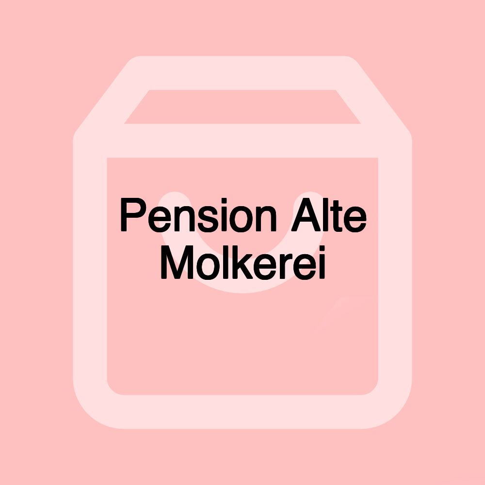 Pension Alte Molkerei