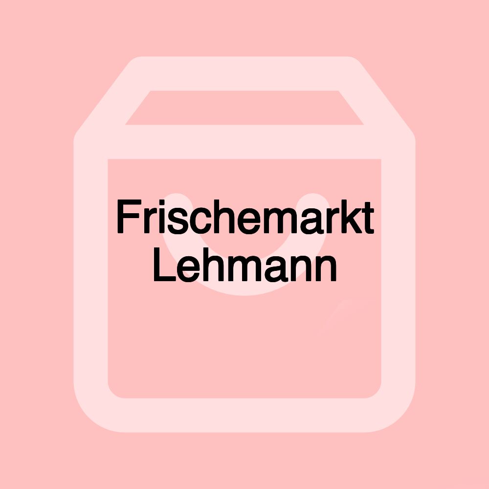 Frischemarkt Lehmann