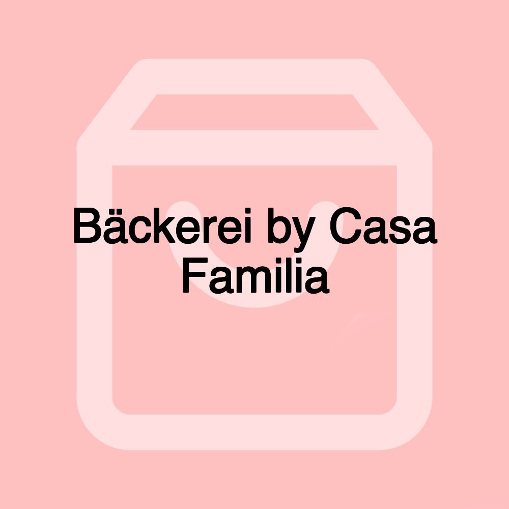 Bäckerei by Casa Familia