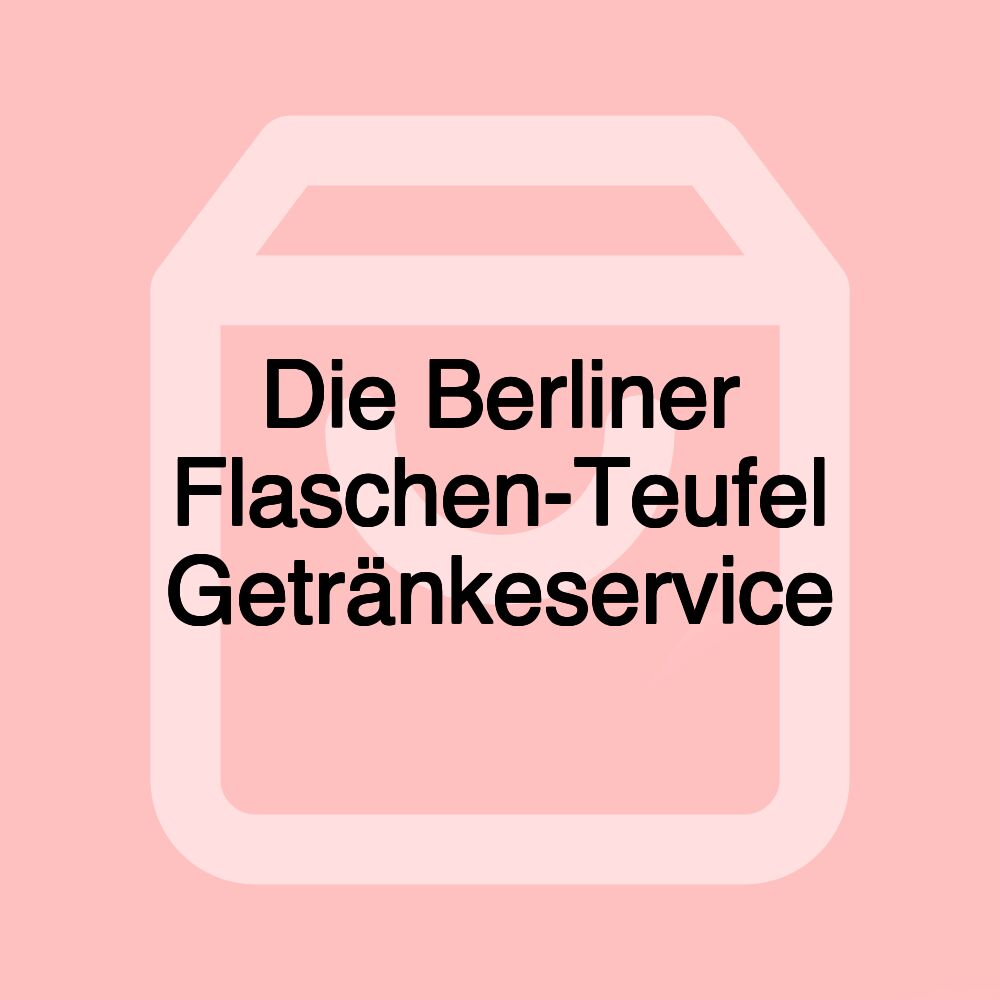 Die Berliner Flaschen-Teufel Getränkeservice