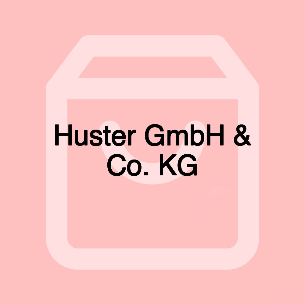 Huster GmbH & Co. KG