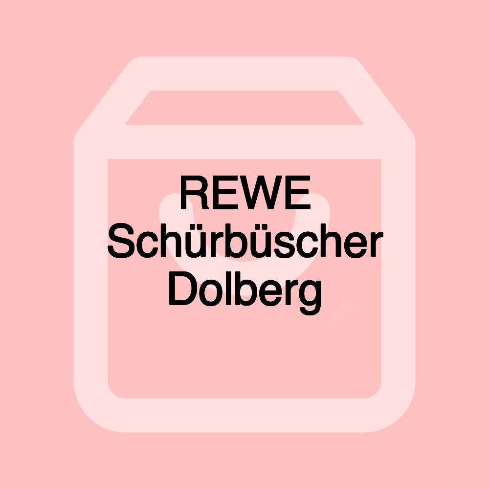 REWE Schürbüscher Dolberg