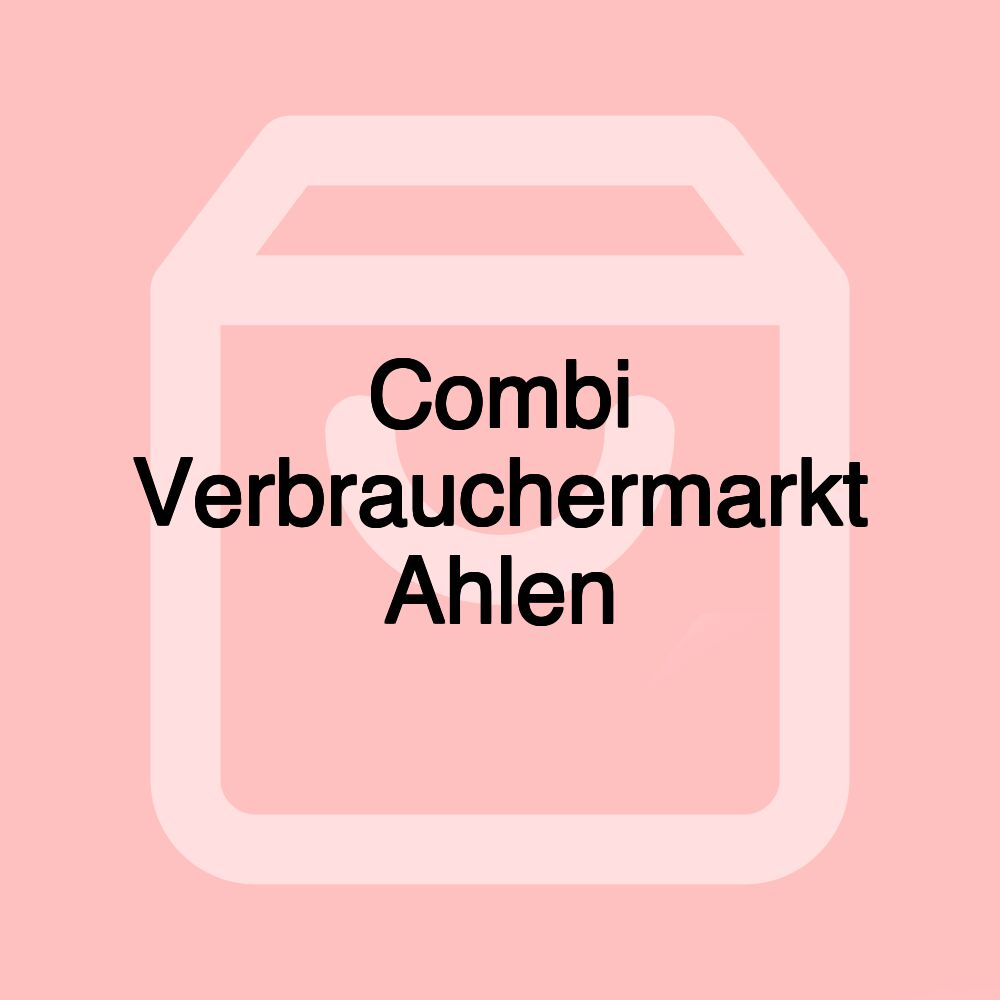 Combi Verbrauchermarkt Ahlen