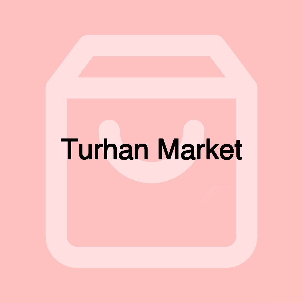 Turhan Market