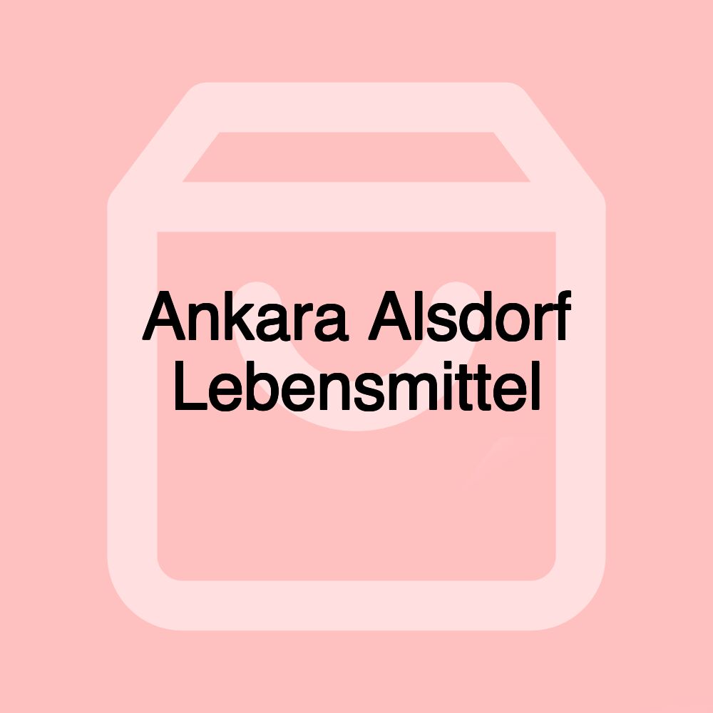 Ankara Alsdorf Lebensmittel