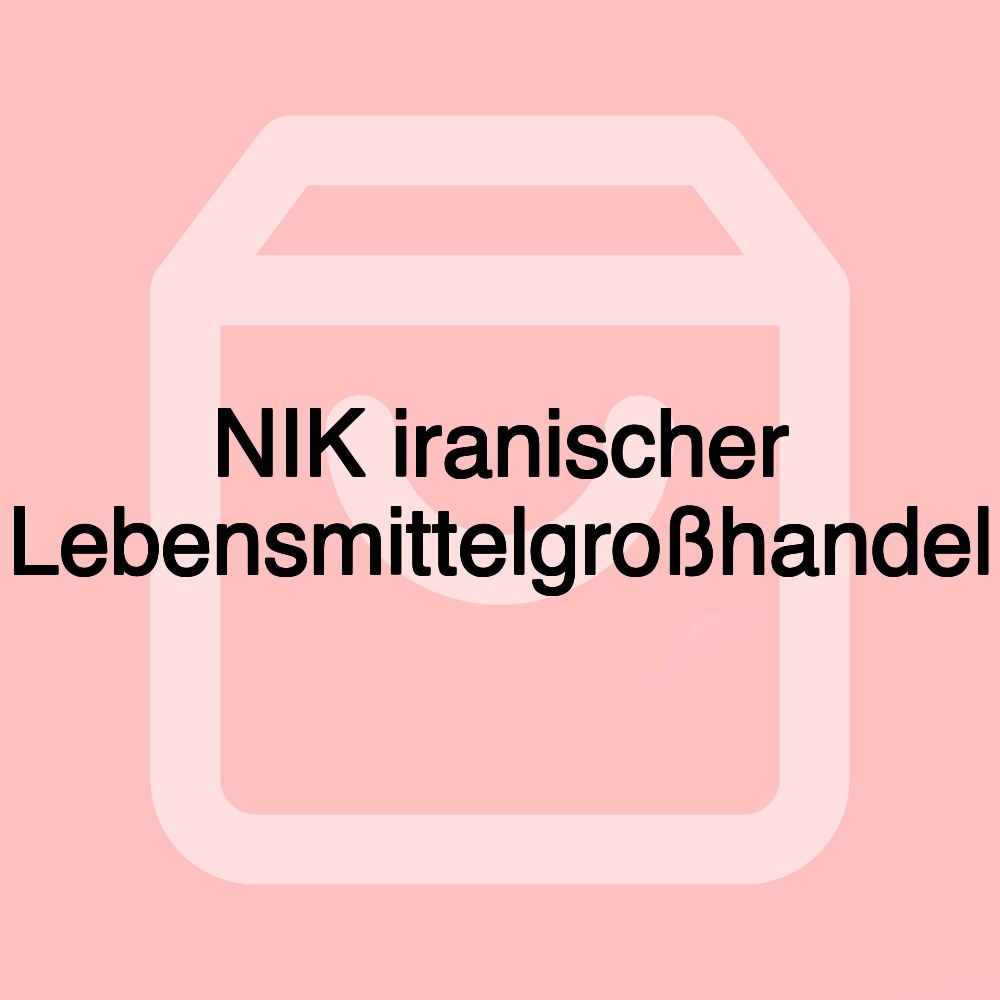 NIK iranischer Lebensmittelgroßhandel