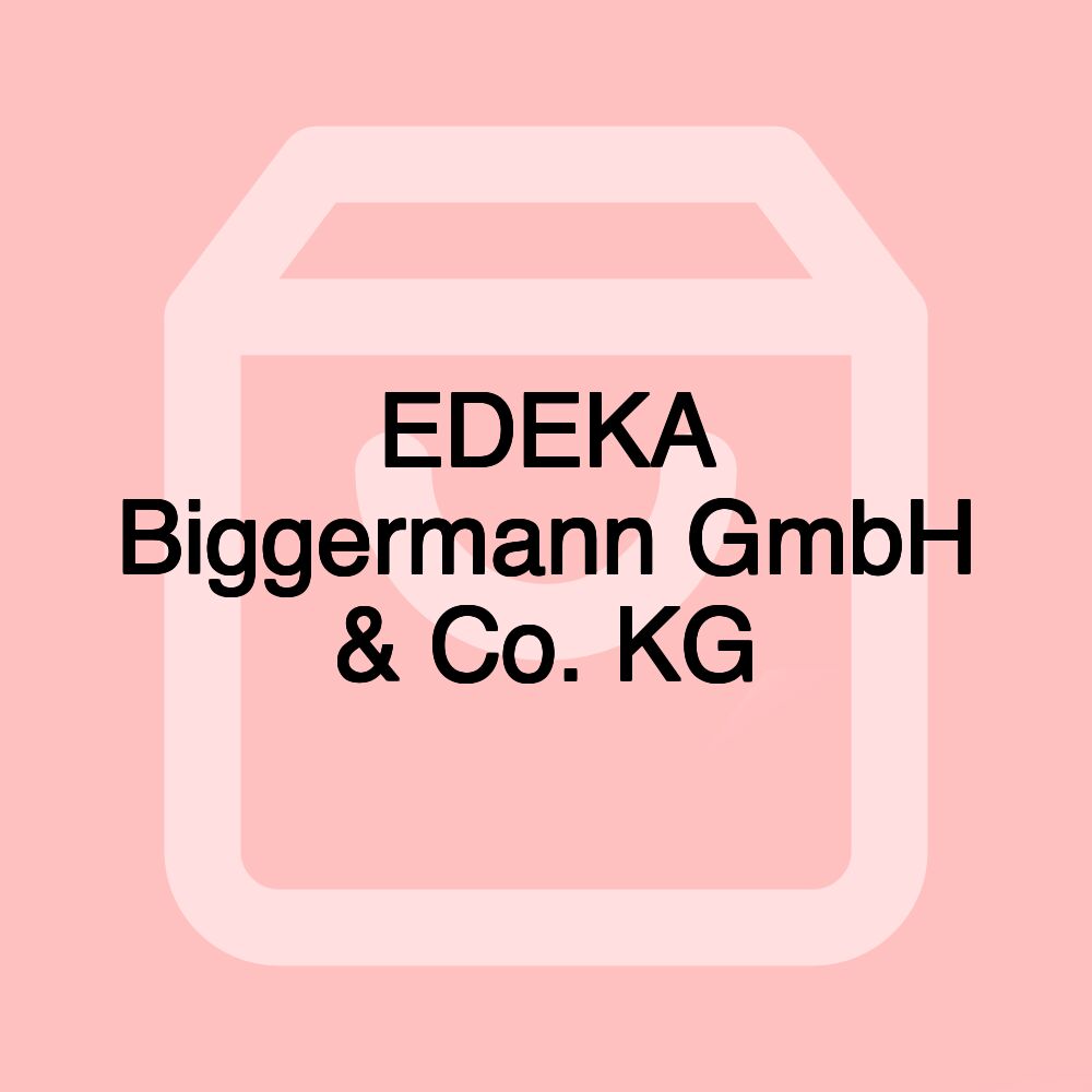 EDEKA Biggermann GmbH & Co. KG