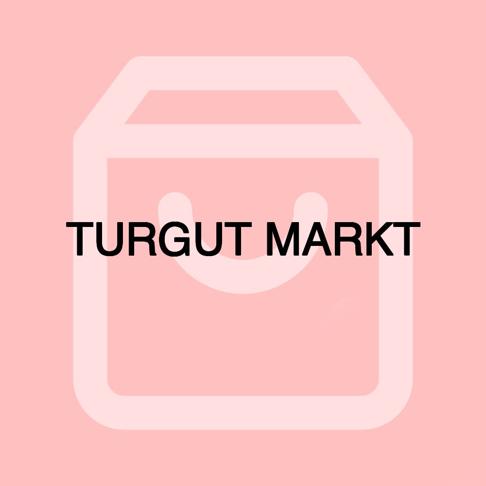 TURGUT MARKT