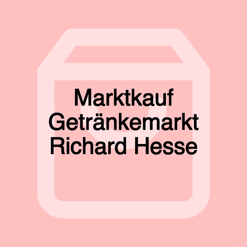 Marktkauf Getränkemarkt Richard Hesse