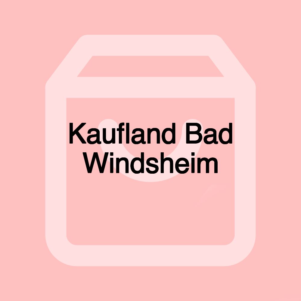 Kaufland Bad Windsheim