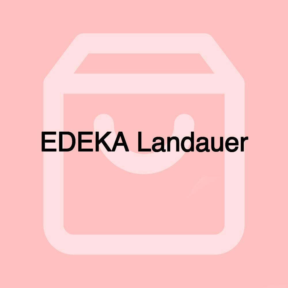 EDEKA Landauer