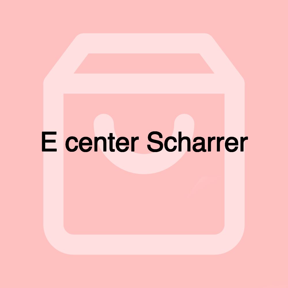 E center Scharrer