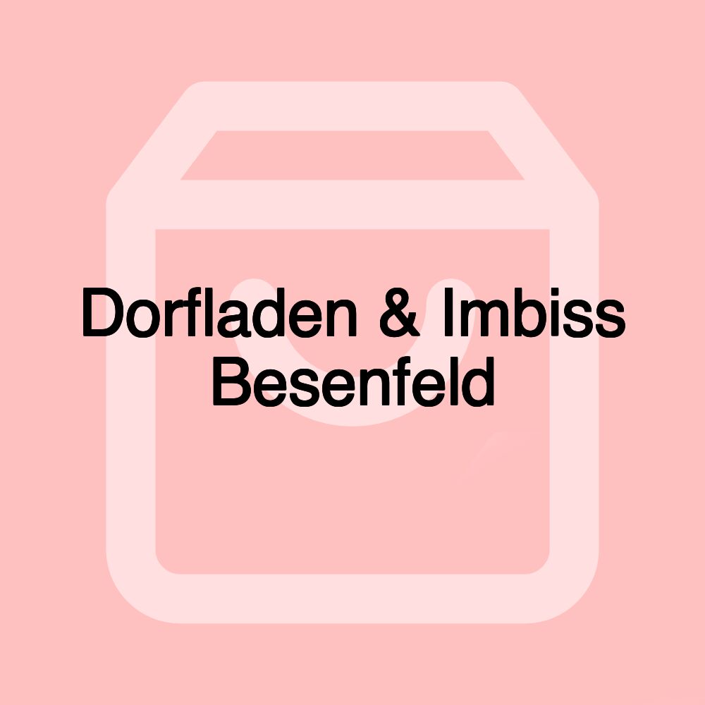 Dorfladen & Imbiss Besenfeld