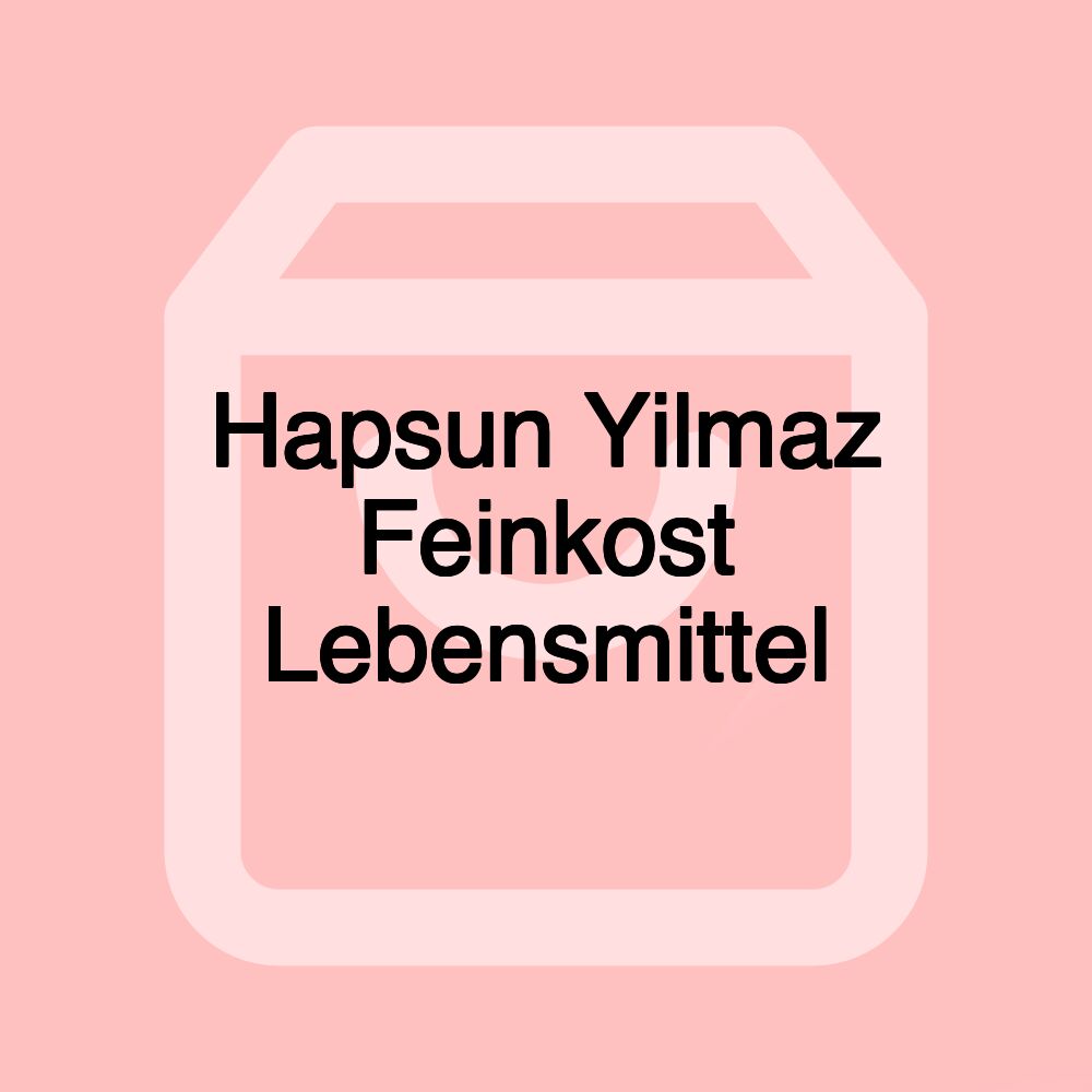 Hapsun Yilmaz Feinkost Lebensmittel