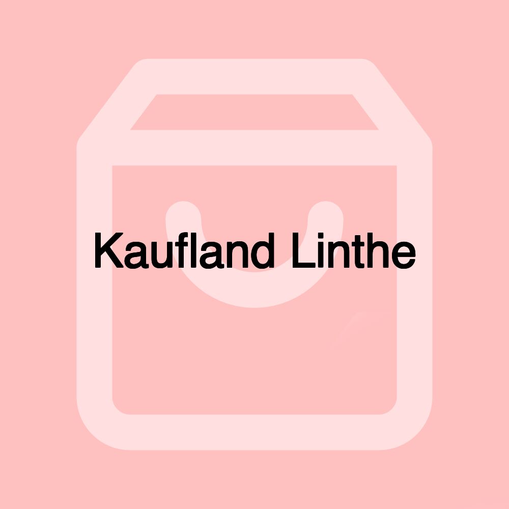 Kaufland Linthe