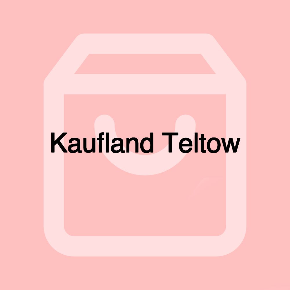 Kaufland Teltow