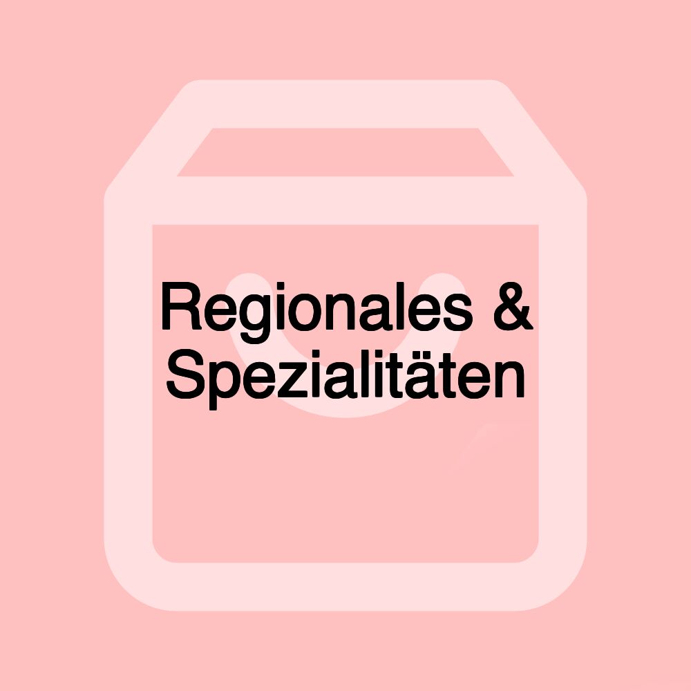 Regionales & Spezialitäten