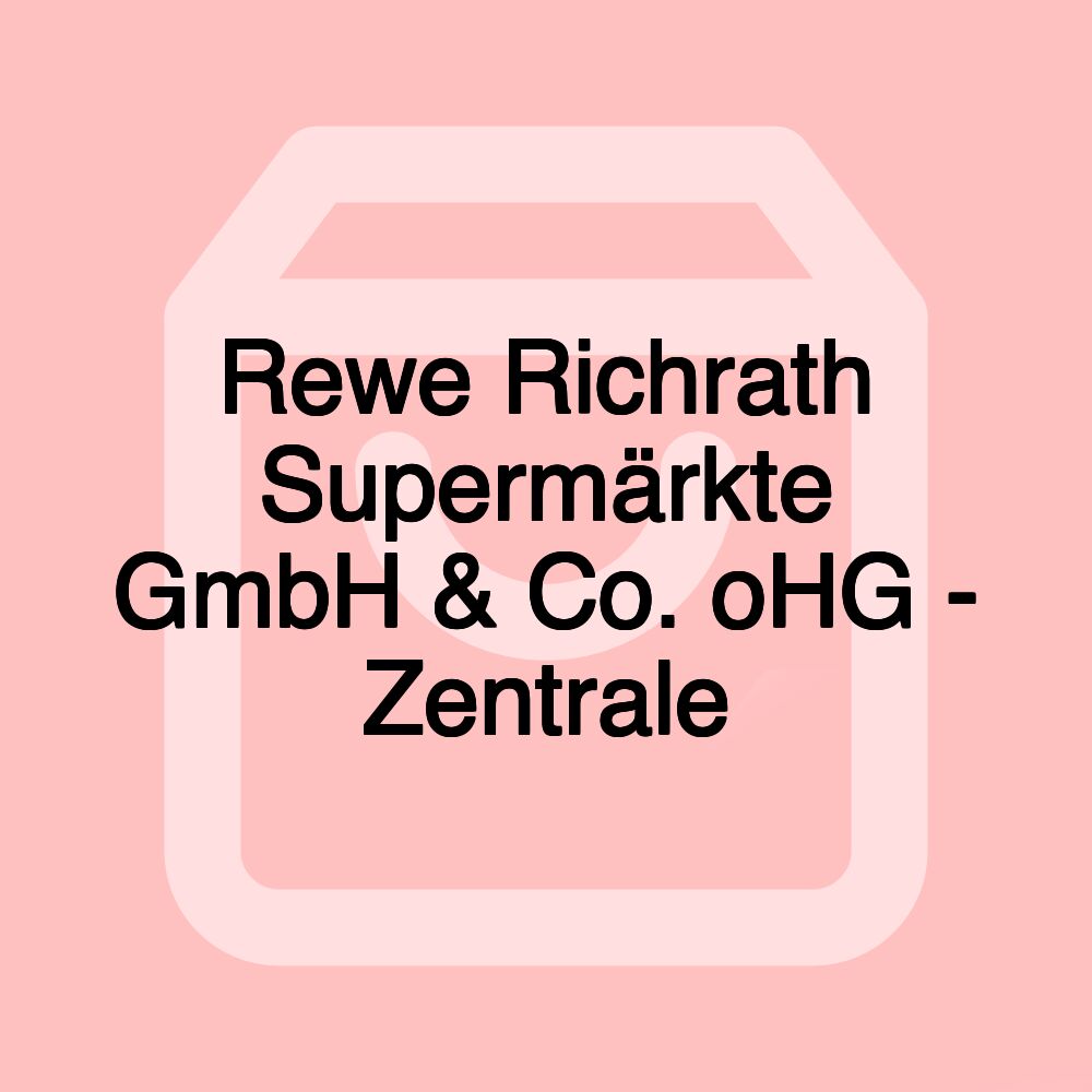 Rewe Richrath Supermärkte GmbH & Co. oHG - Zentrale