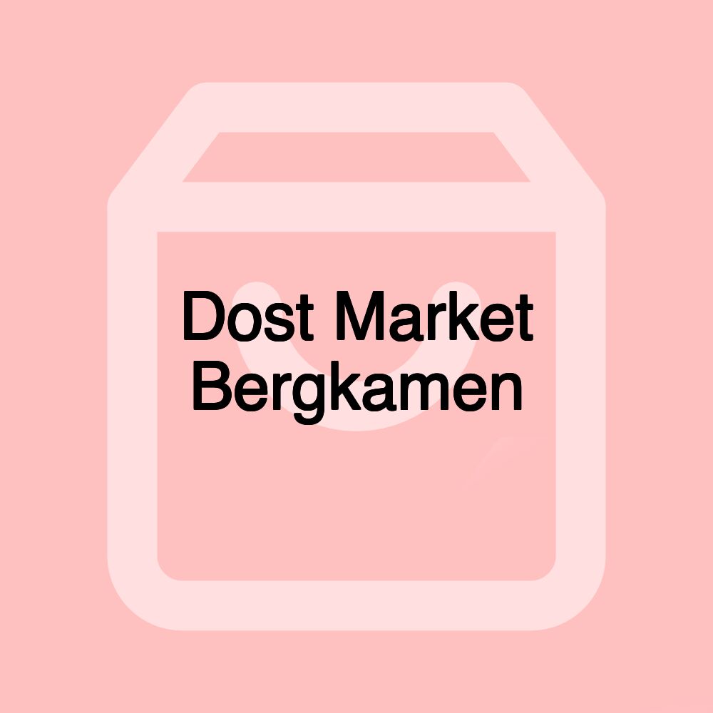 Dost Market Bergkamen