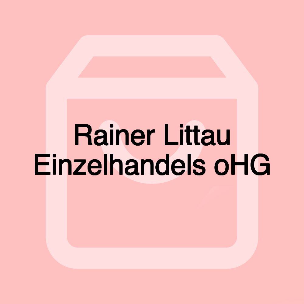 Rainer Littau Einzelhandels oHG