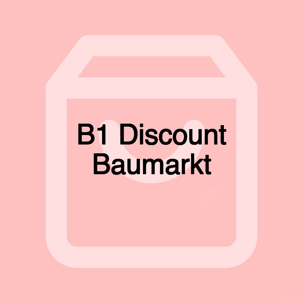 B1 Discount Baumarkt