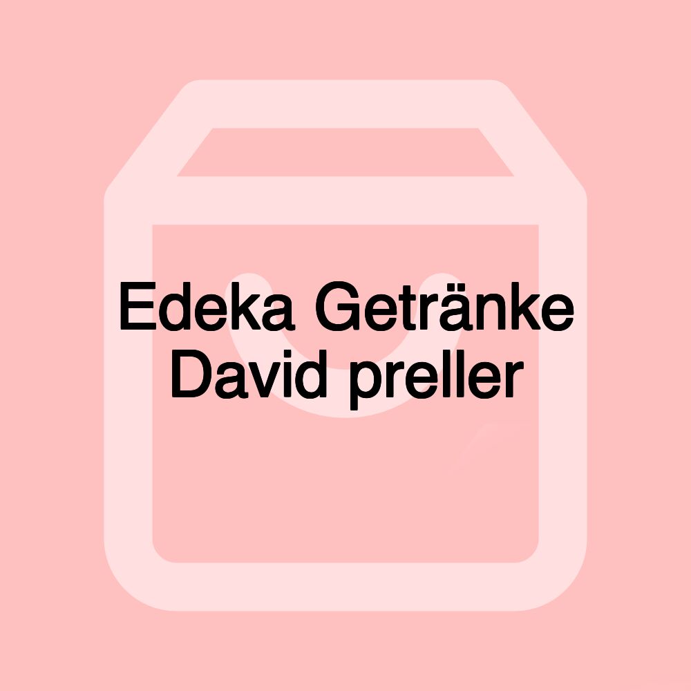 Edeka Getränke David preller