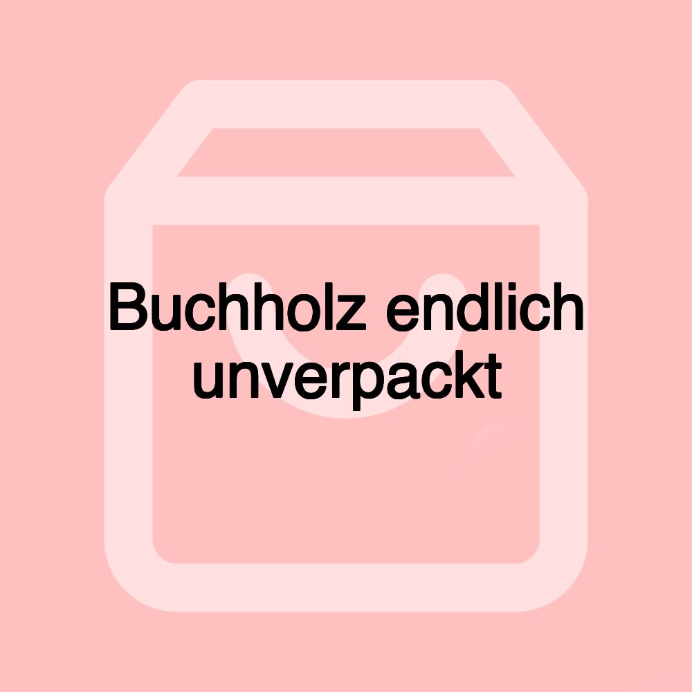 Buchholz endlich unverpackt