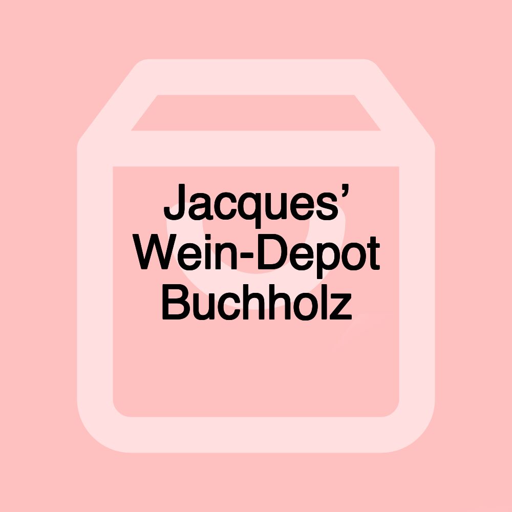 Jacques’ Wein-Depot Buchholz