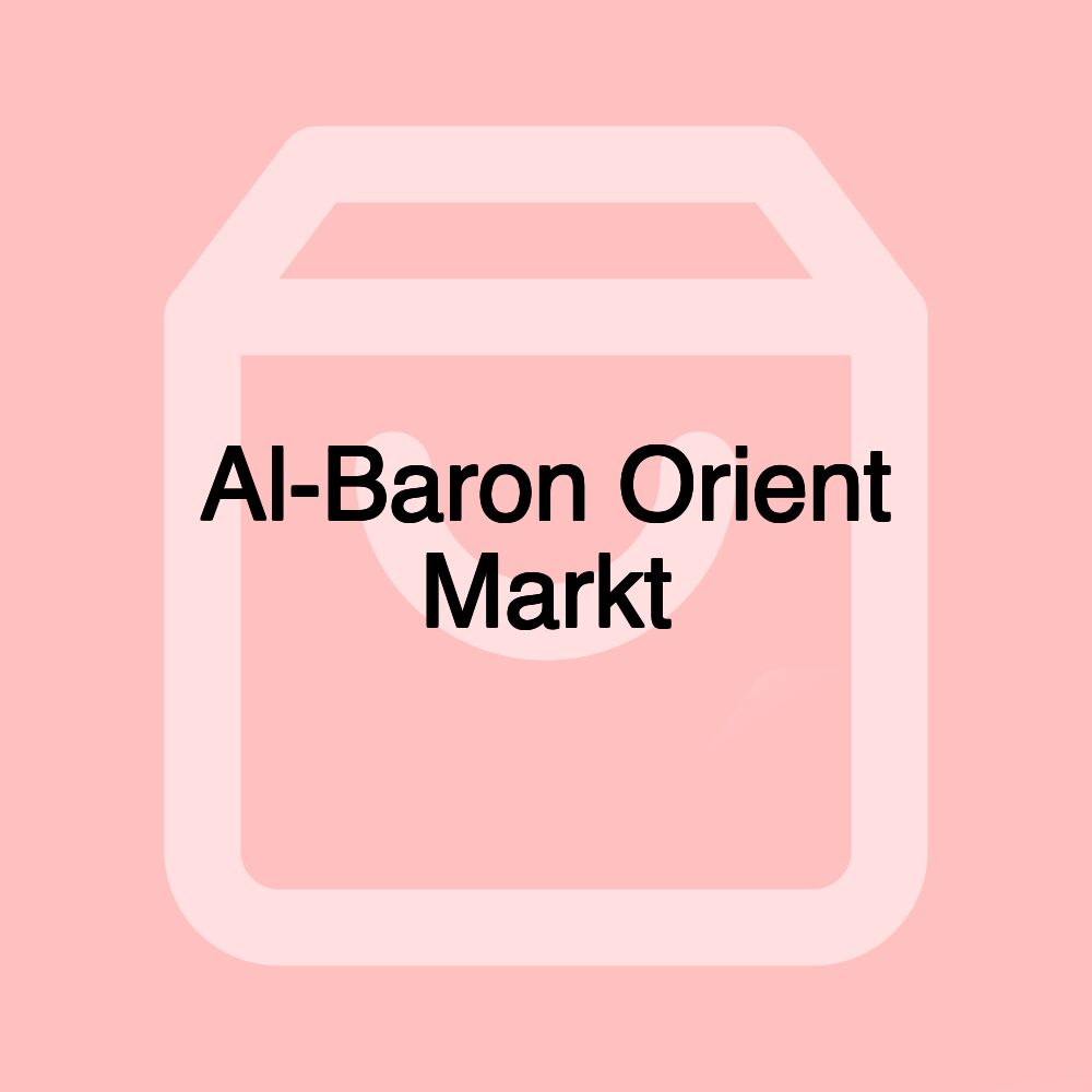 Al-Baron Orient Markt