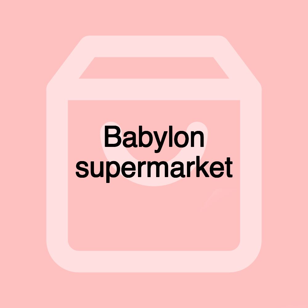 Babylon supermarket