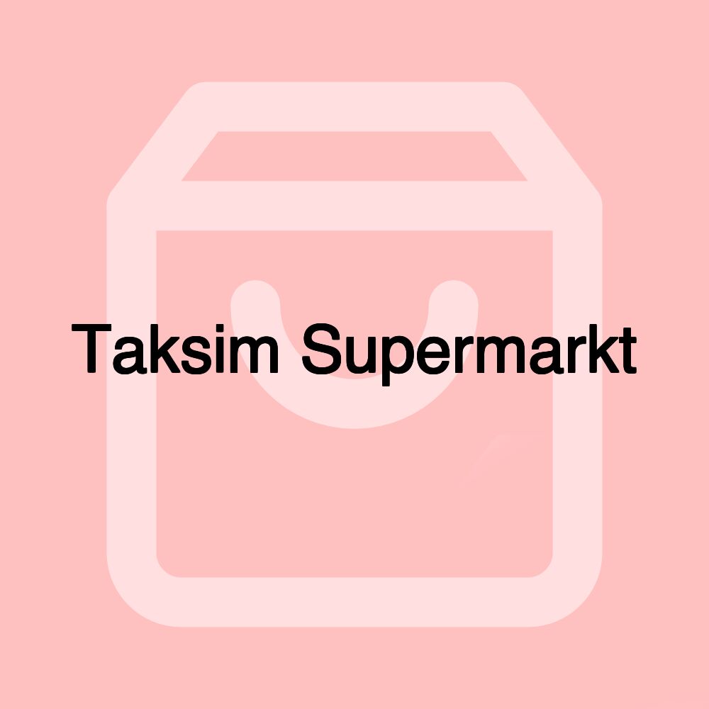 Taksim Supermarkt