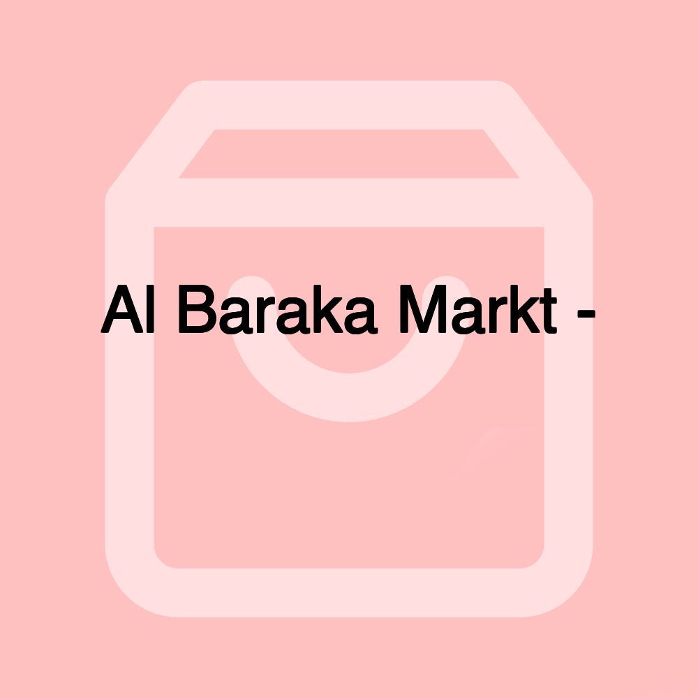 Al Baraka Markt - البركة ماركت