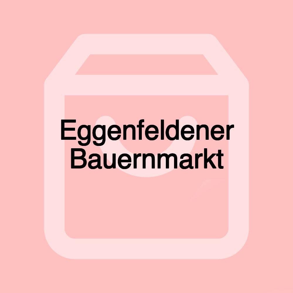 Eggenfeldener Bauernmarkt