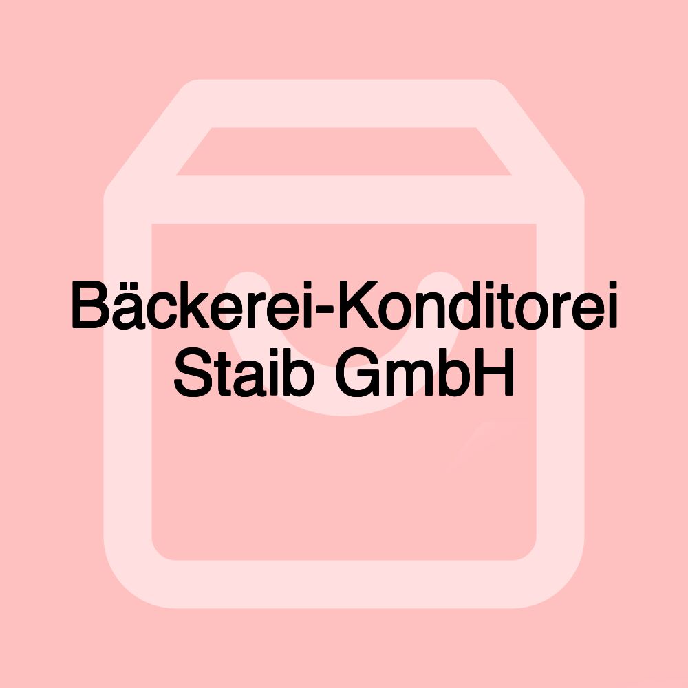 Bäckerei-Konditorei Staib GmbH