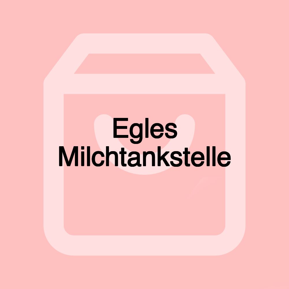 Egles Milchtankstelle