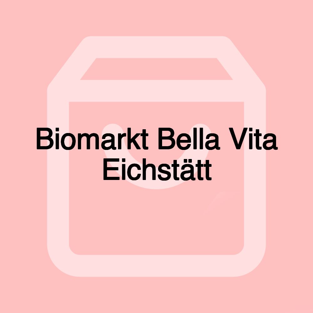 Biomarkt Bella Vita Eichstätt