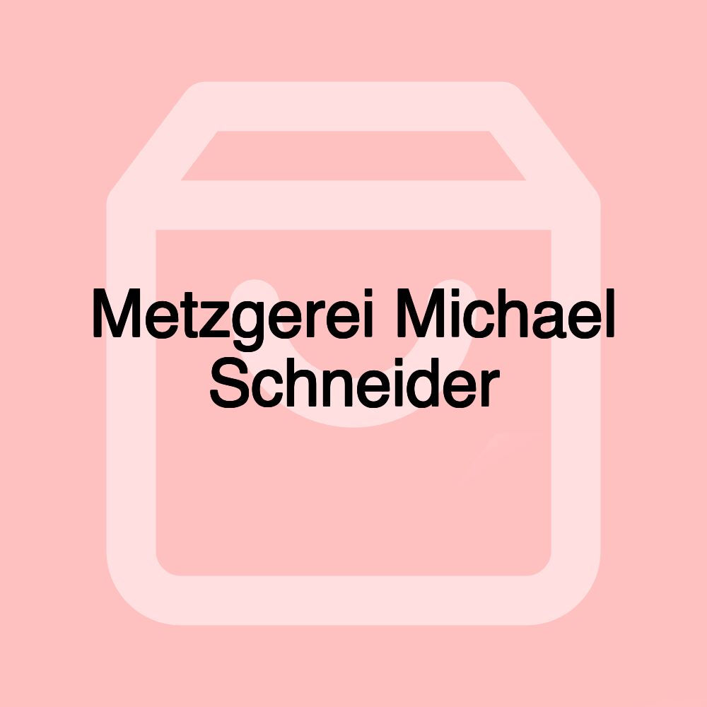 Metzgerei Michael Schneider