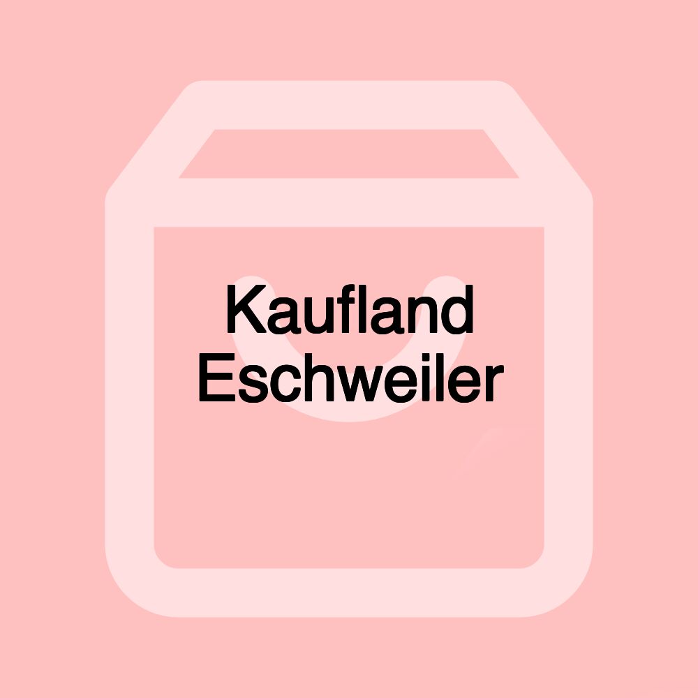 Kaufland Eschweiler