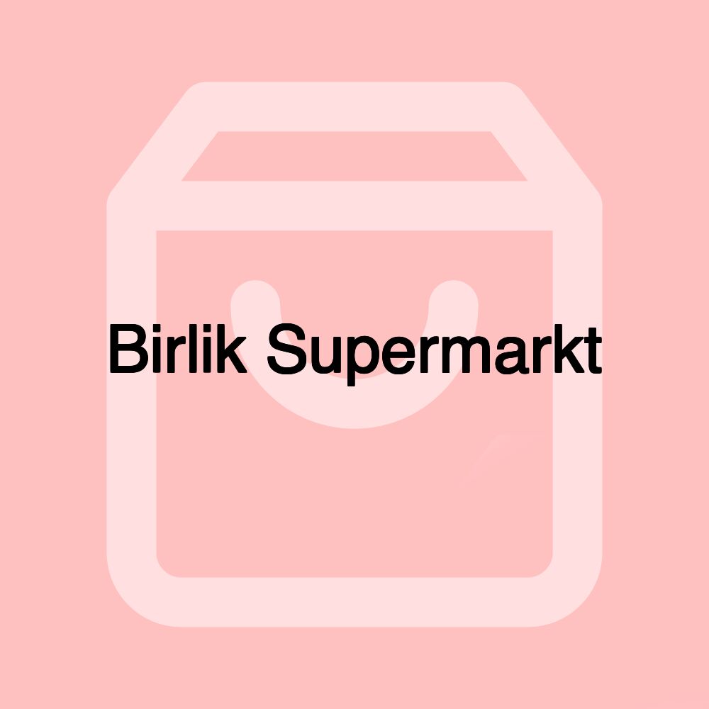 Birlik Supermarkt