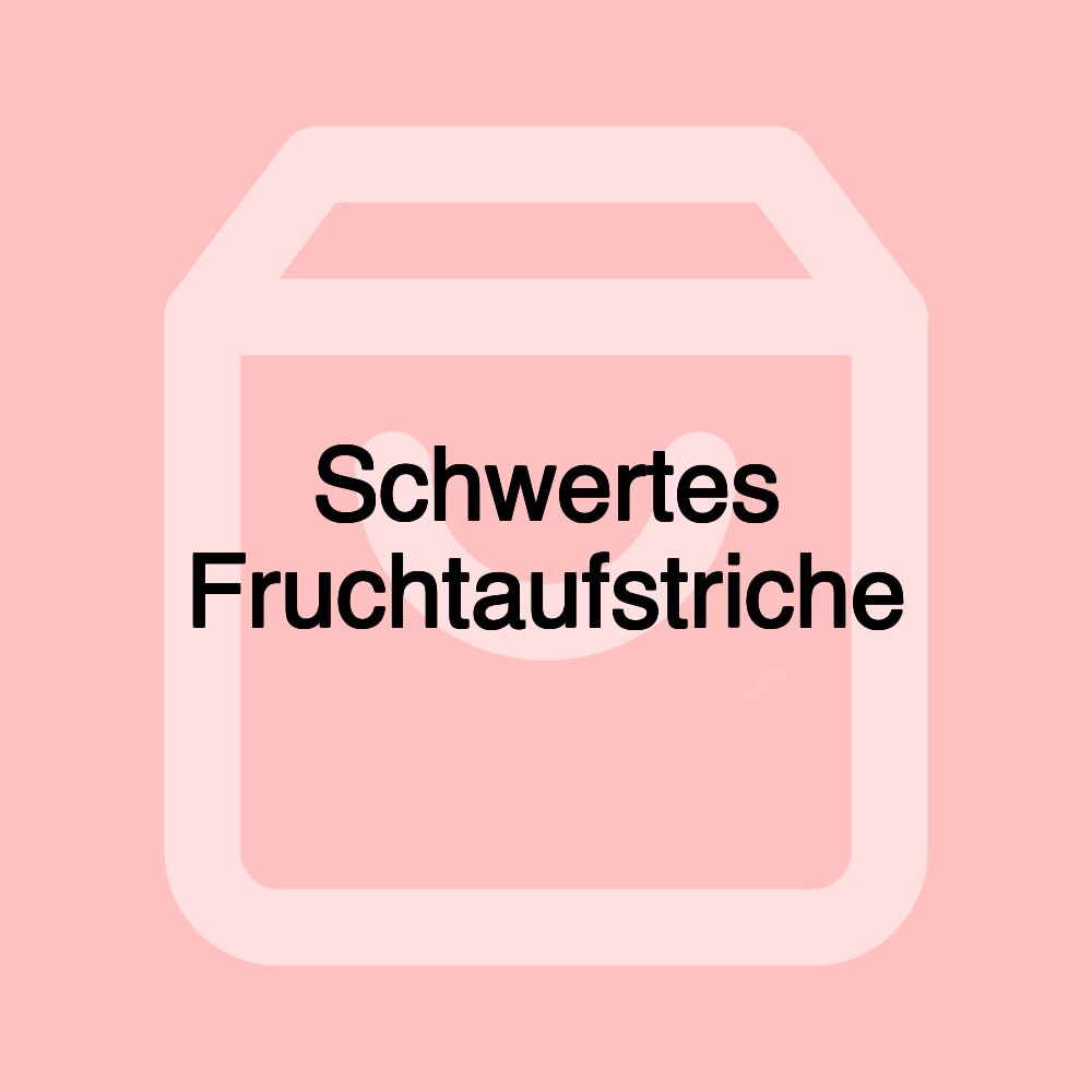 Schwertes Fruchtaufstriche