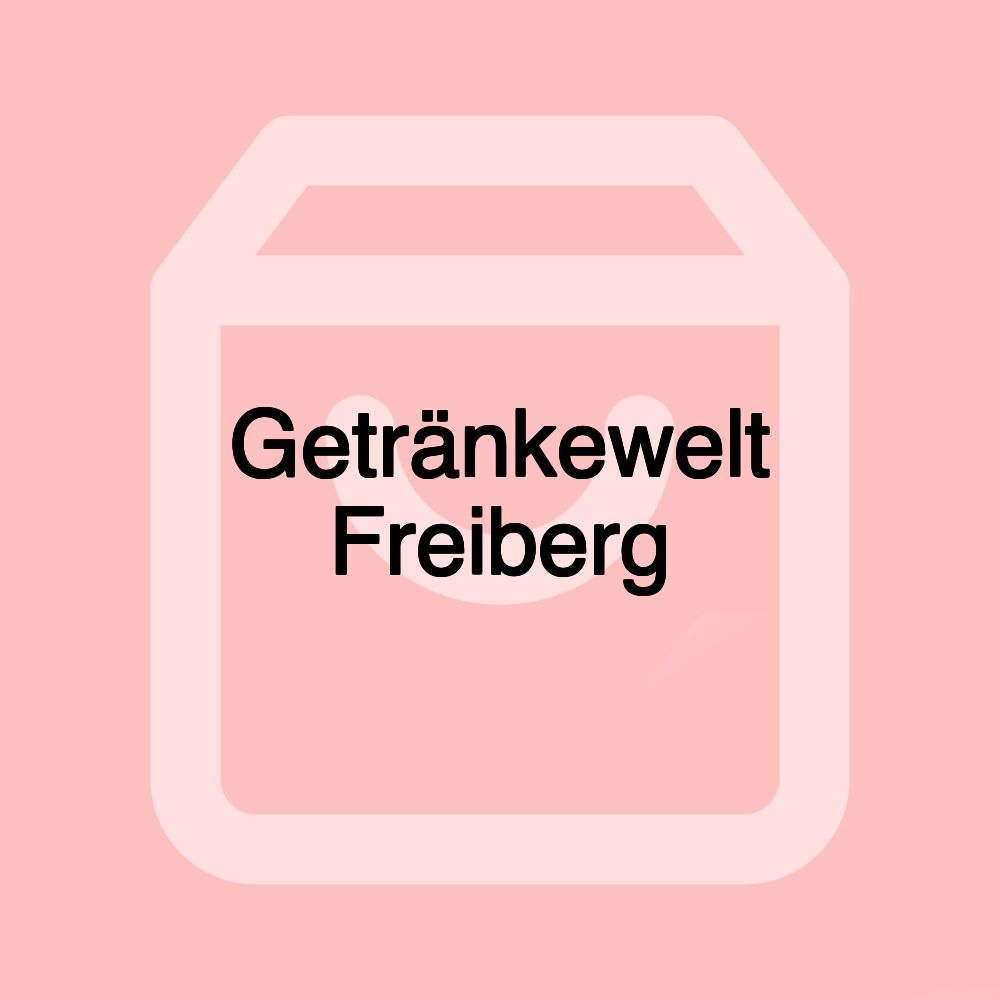 Getränkewelt Freiberg