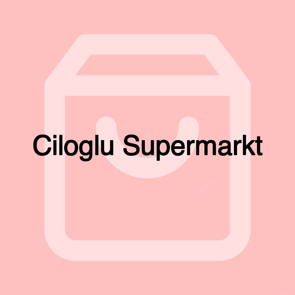 Ciloglu Supermarkt