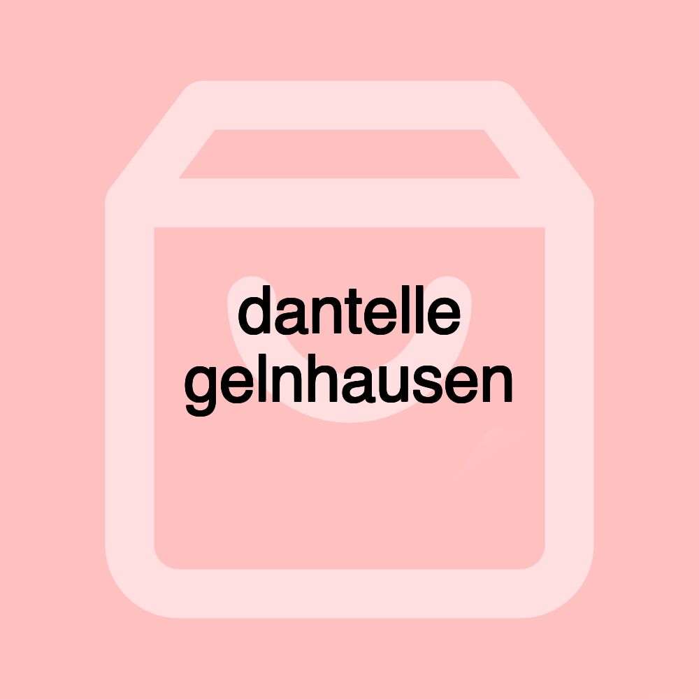 dantelle gelnhausen