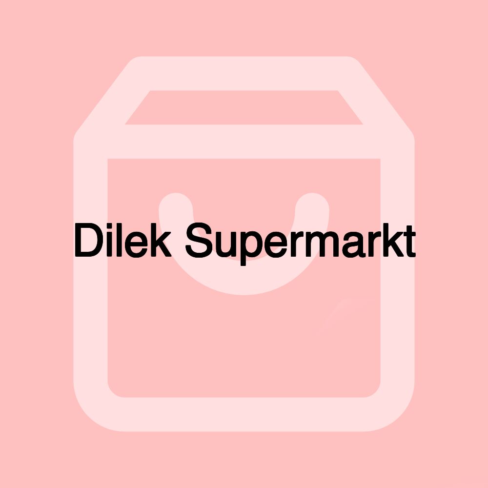 Dilek Supermarkt