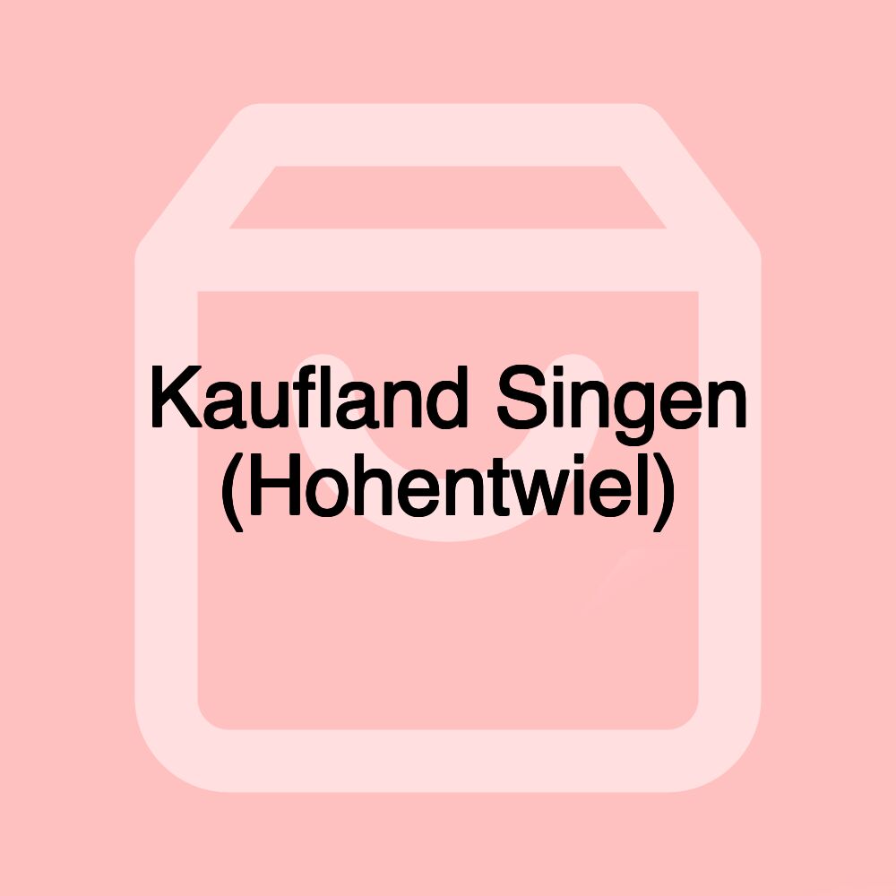 Kaufland Singen (Hohentwiel)